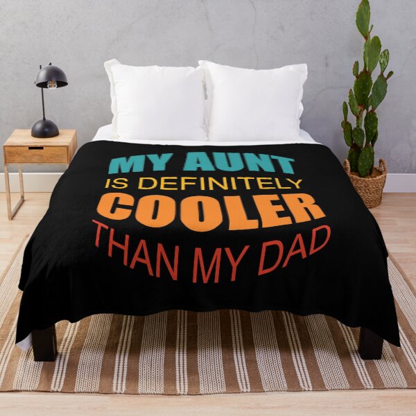Item preview, My Aunt Is Definitely Cooler Than My Dad designed and sold by GaryDobson.