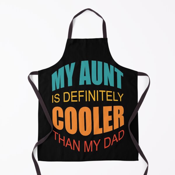 Item preview, My Aunt Is Definitely Cooler Than My Dad designed and sold by GaryDobson.
