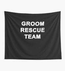 Groom Rescue Team Wall Tapestry