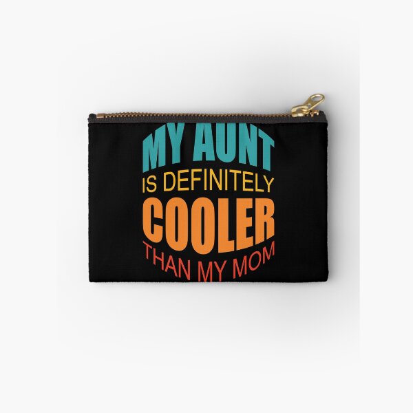 Item preview, My Aunt Is Definitely Cooler Than My Mom designed and sold by GaryDobson.