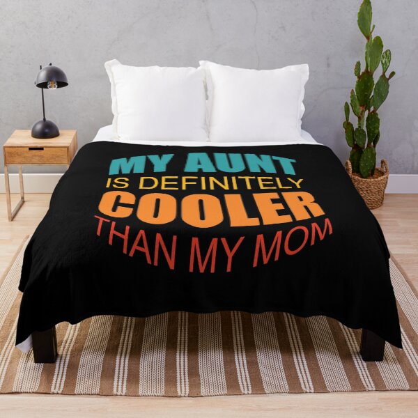 Item preview, My Aunt Is Definitely Cooler Than My Mom designed and sold by GaryDobson.