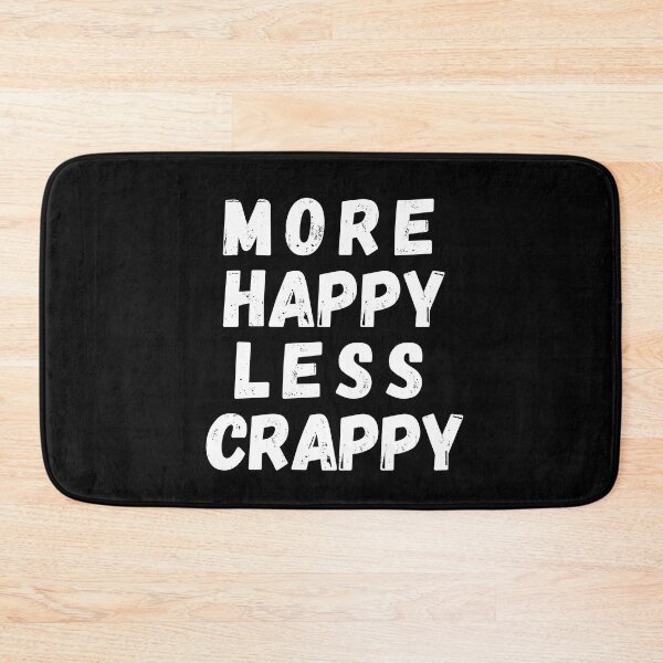 Item preview, More Happy Less Crappy designed and sold by SpeakLifeHQ.