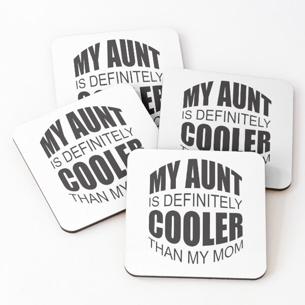 Item preview,  My Aunt Is Definitely Cooler Than My Mom designed and sold by GaryDobson.