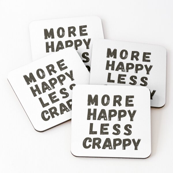 Item preview, More Happy Less Crappy designed and sold by SpeakLifeHQ.