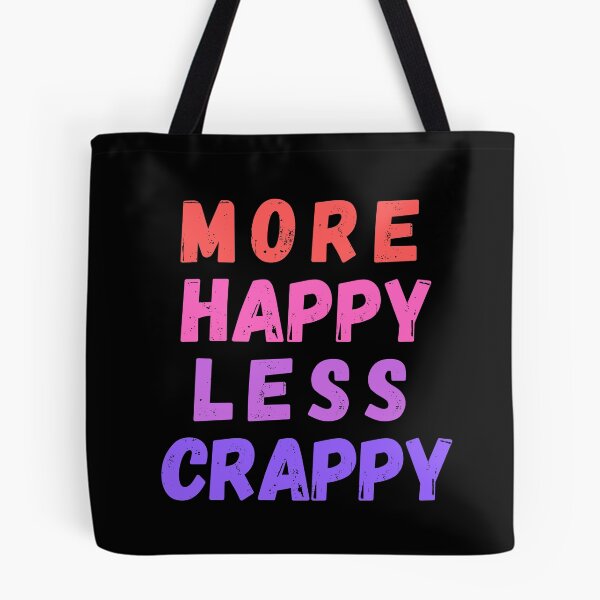 Item preview, More Happy Less Crappy designed and sold by SpeakLifeHQ.