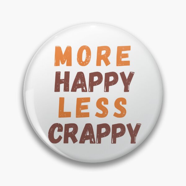 Item preview, More Happy Less Crappy designed and sold by SpeakLifeHQ.