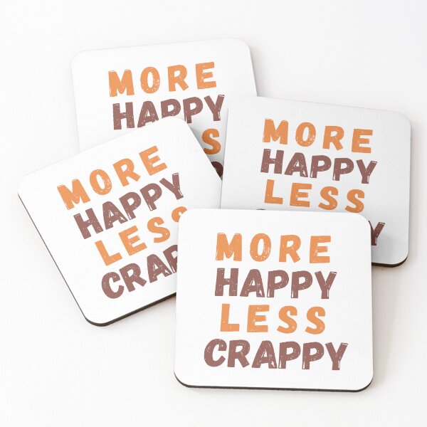 Item preview, More Happy Less Crappy designed and sold by SpeakLifeHQ.