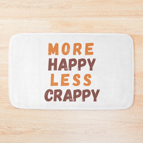 Item preview, More Happy Less Crappy designed and sold by SpeakLifeHQ.