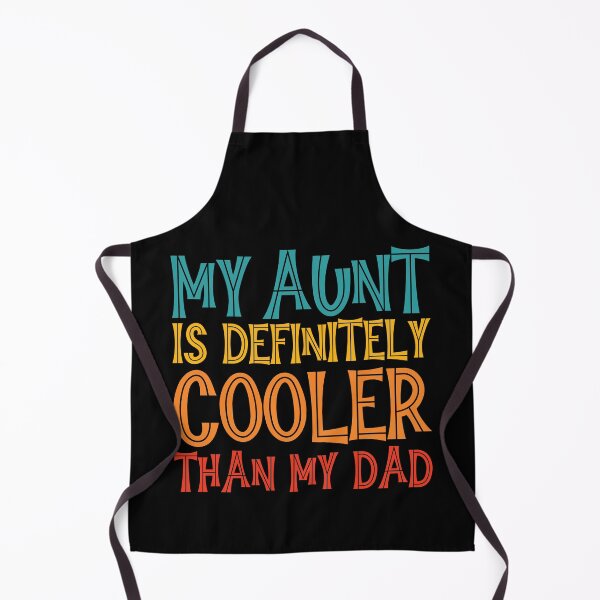 Item preview, My Aunt Is Definitely Cooler Than My Dad designed and sold by GaryDobson.