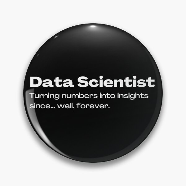 Item preview, Data Scientist - Turning numbers into insights since... well, forever | Lowest Price on Site designed and sold by The Plain Color Shop.
