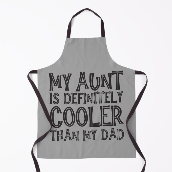 Item preview, My Aunt Is Definitely Cooler Than My Dad designed and sold by GaryDobson.