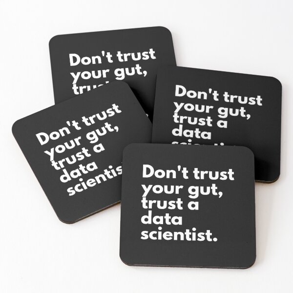 Item preview, Don't trust your gut, trust a data scientist | Lowest Price on Site designed and sold by The Plain Color Shop.
