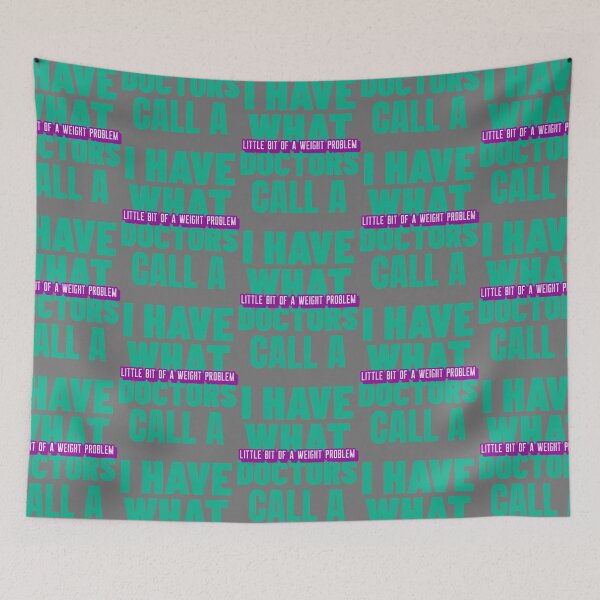 Item preview, I Have What Doctors Call A Little Bit Of A Weight Problem designed and sold by amirowles56.