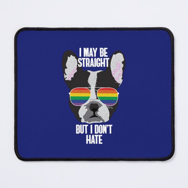Item preview, I MAY BE STRAIGHT BUT I DON'T HATE - Funny Boston Terrier Dog Gay Pride Flag designed and sold by Lightfield.