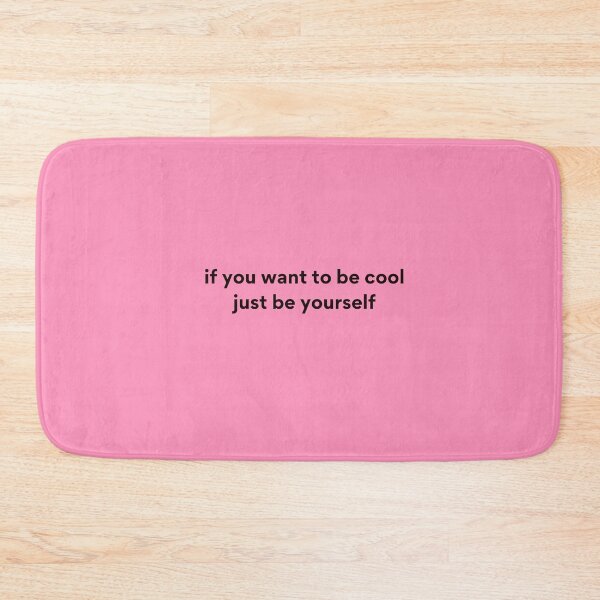 Item preview, If You Want To Be Cool Just Be Yourself designed and sold by erion-store.
