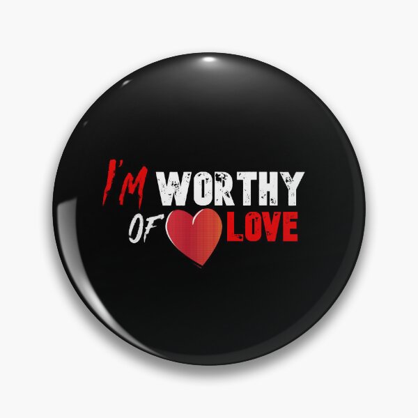 Item preview, I am worthy of love designed and sold by Digital Lama Creations.
