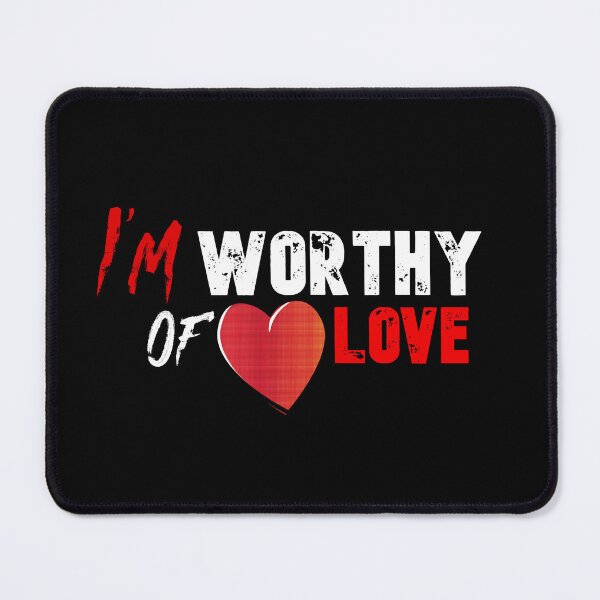 Item preview, I am worthy of love designed and sold by Digital Lama Creations.