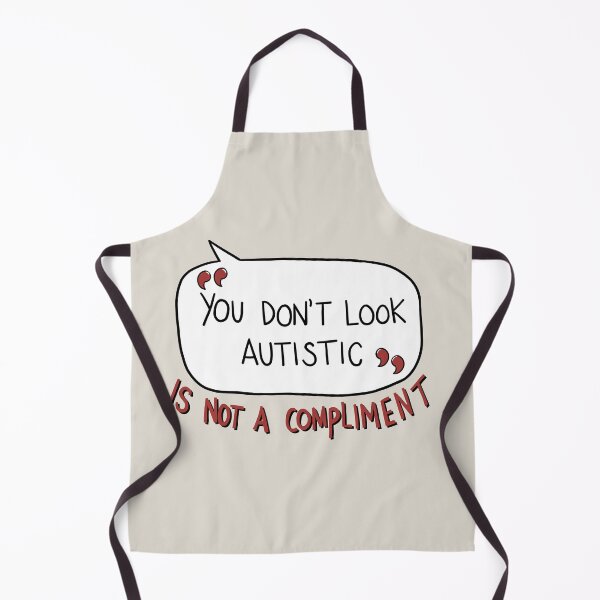 Item preview, You Don't Look Autistic Is Not A Compliment designed and sold by shysnail.