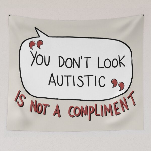 Item preview, You Don't Look Autistic Is Not A Compliment designed and sold by shysnail.