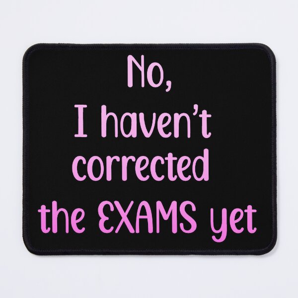 Item preview, no, I havent corrected the exams yet (pink)- for teachers, educators designed and sold by EmeraldeaArt.
