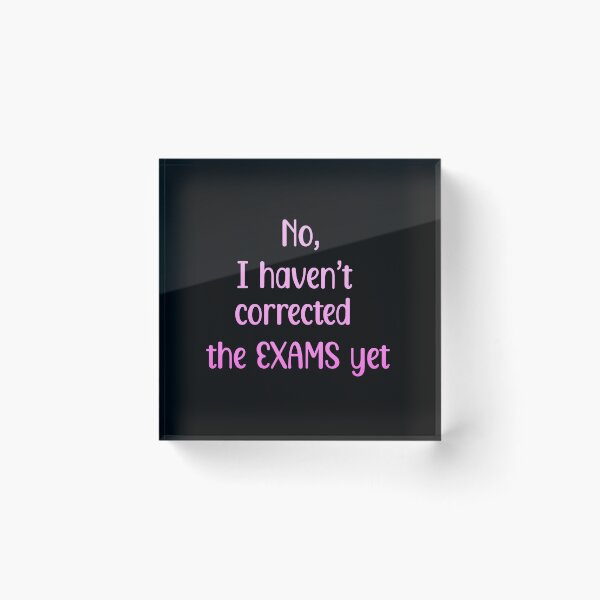 Item preview, no, I havent corrected the exams yet (pink)- for teachers, educators designed and sold by EmeraldeaArt.