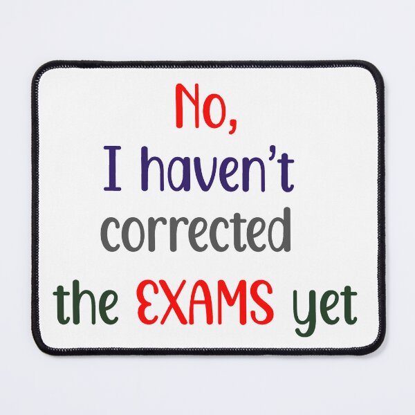 Item preview, no, I havent corrected the exams yet (multicolored) - for teachers, educators designed and sold by EmeraldeaArt.