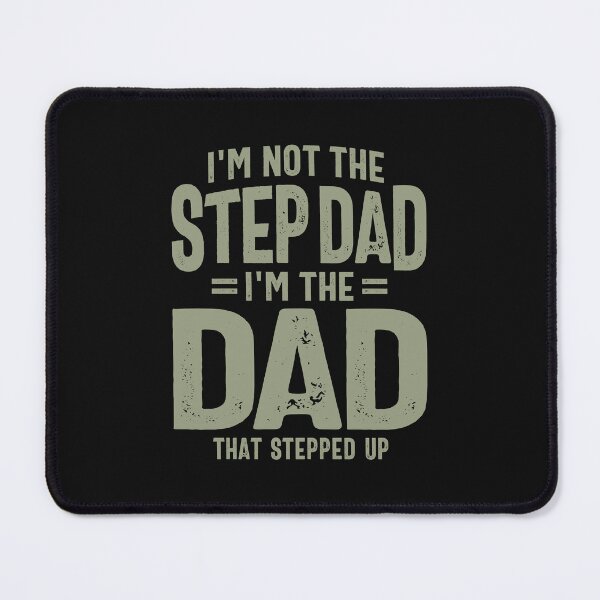 Item preview, Stepped Up Dad, Not Step Dad - Father's Day designed and sold by cidolopez.