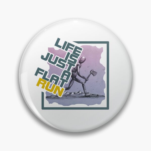 Item preview, "life is just a flat run" qoute themed graphic design by ironpalette designed and sold by ironpalette.