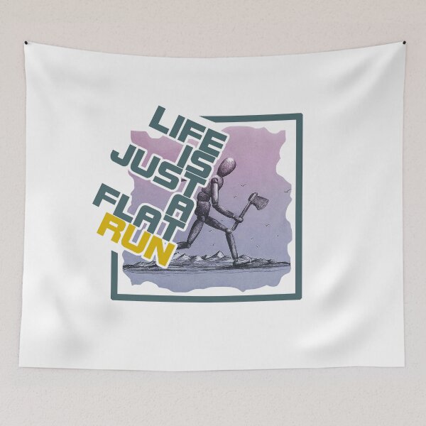 Item preview, "life is just a flat run" qoute themed graphic design by ironpalette designed and sold by ironpalette.