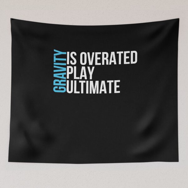 Item preview, Gravity is Overrated Play Ultimate designed and sold by TeeTimeGuys.