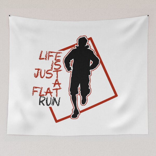 Item preview, "life is just a flat run" qoute themed graphic design by ironpalette designed and sold by ironpalette.
