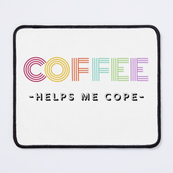 Item preview, Coffee Helps Me Cope designed and sold by caffeinekind.
