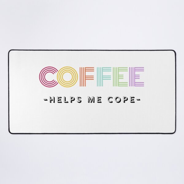 Item preview, Coffee Helps Me Cope designed and sold by caffeinekind.