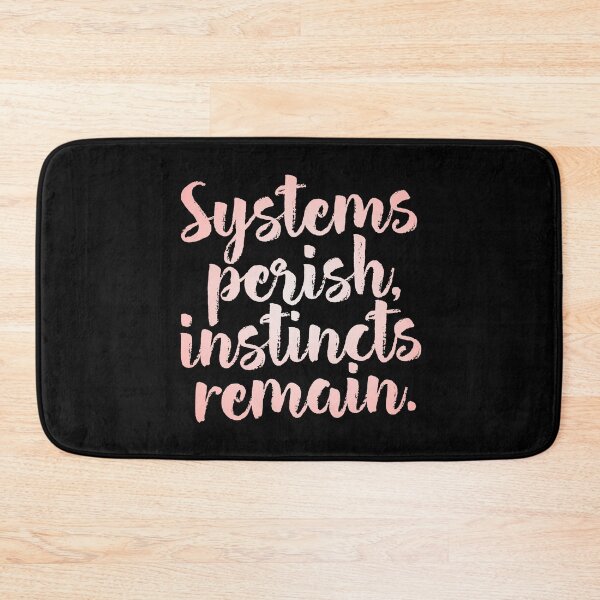 Item preview, Systems perish, instincts remain. v.2 designed and sold by x1brett.