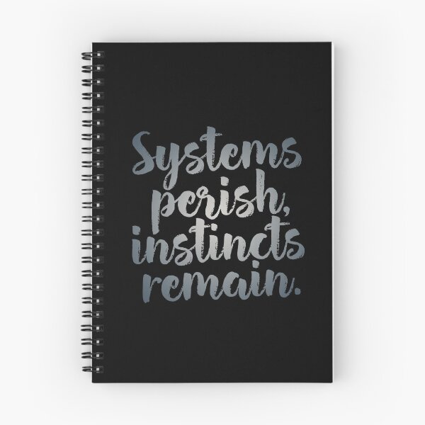 Item preview, Systems perish, instincts remain. v.6 designed and sold by x1brett.