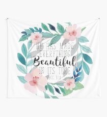 He Has Made Everything Beautiful In Its Time Bible Verse Floral Design Wall Tapestry