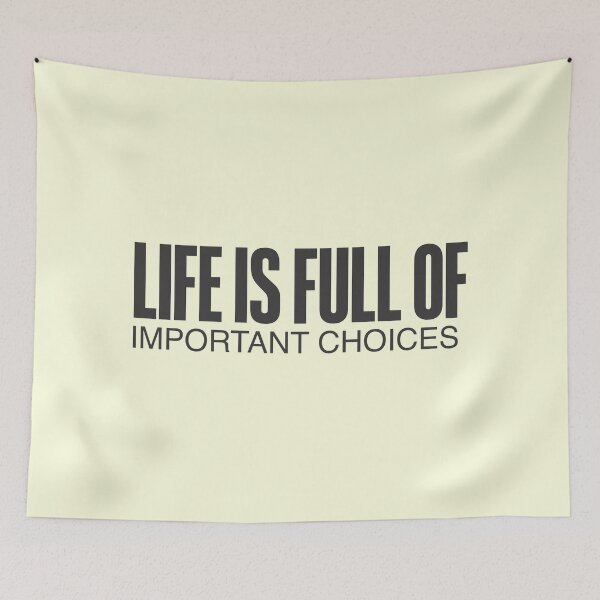 Item preview, life is full of important choices designed and sold by BrothBroth.