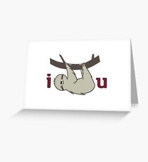 I Sloth U Greeting Card