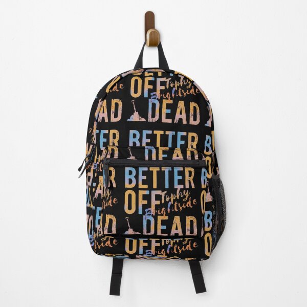 Item preview, Better Off Dead designed and sold by TophyBrightside.