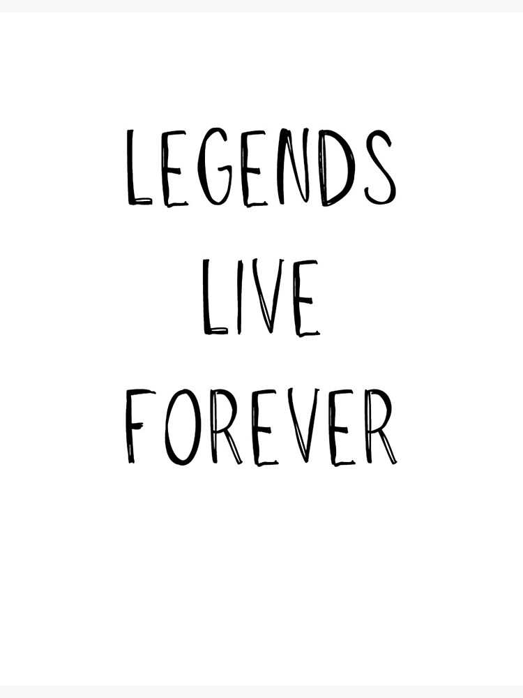 Legends Live Forever orders