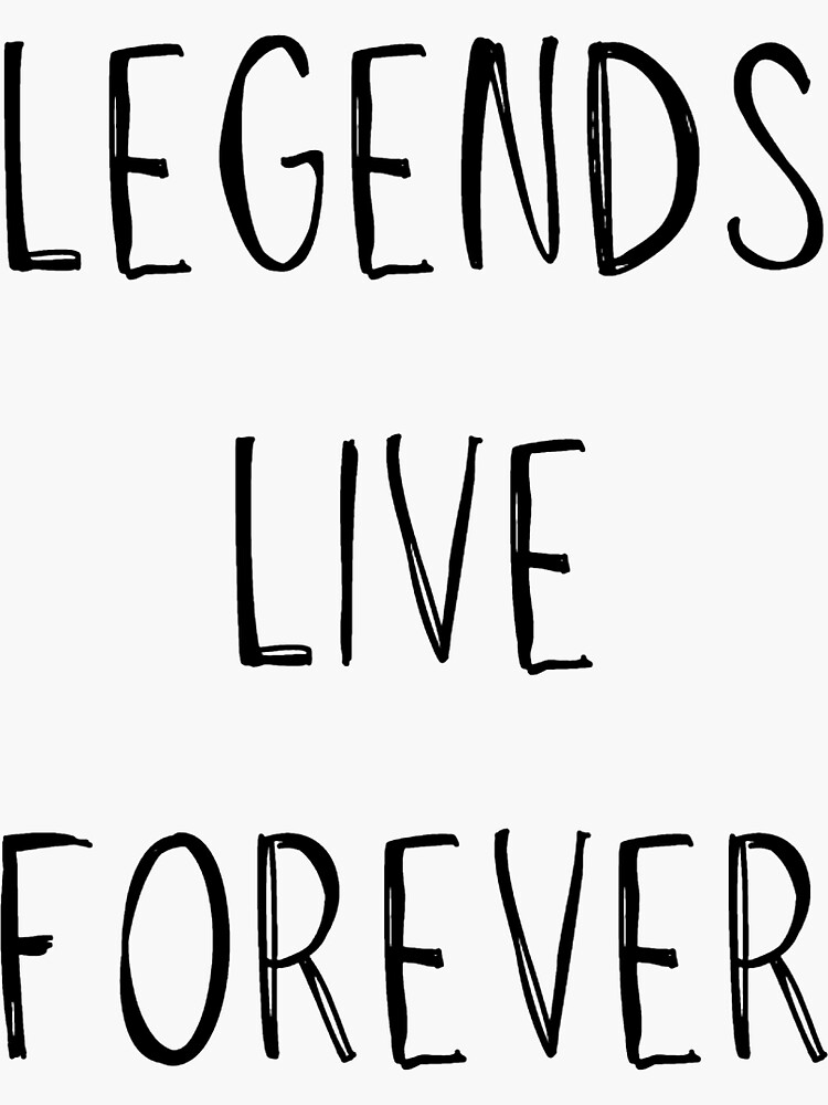 Legends Live discount Forever