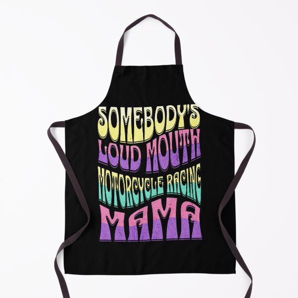 Item preview, Somebody's Loud Mouth Motorcycle Racing Mama Funny Sarcastic Saying Somebody Loud Mouth Loudmouth Mama Motorcycles designed and sold by CarantinedChaos.
