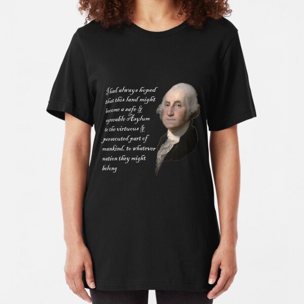 George Washington Quote On Shithole Countries Slim Fit T-Shirt