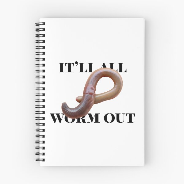 Item preview, It'll All Worm Out designed and sold by AntiPolitical.