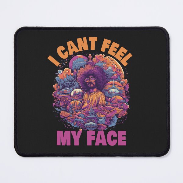 Item preview, I Can't Feel My Face | Perfect Unique Gift Ideas | Funny Random Meme Slogans Clothing and Stickers designed and sold by blissira.