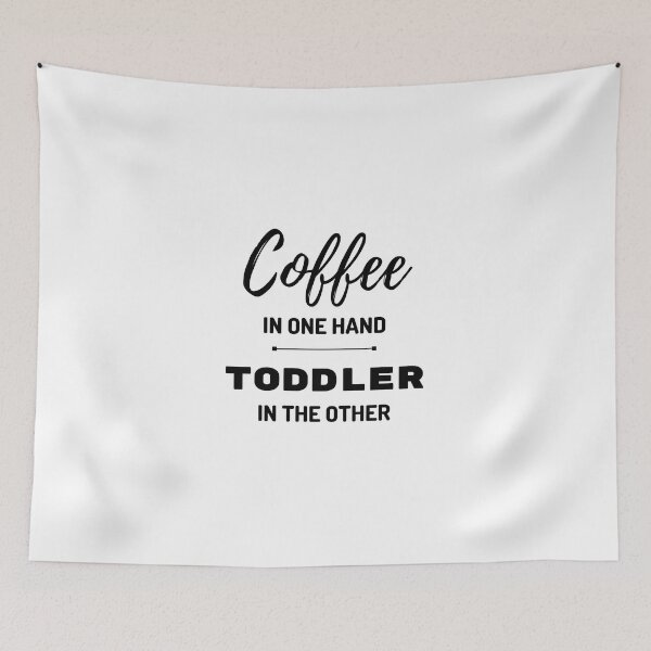 Item preview, Coffee in one hand, Toddler in the other - BLACK designed and sold by caffeinekind.