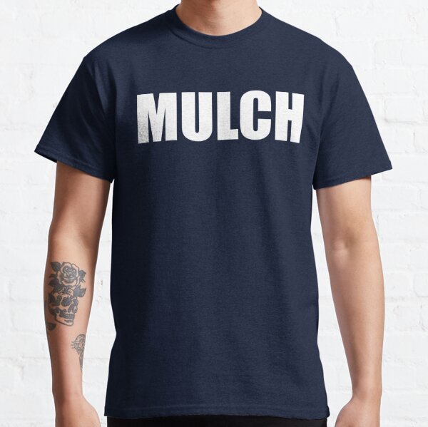 Got Mulch i can spread it Landscaper T-Shirt
