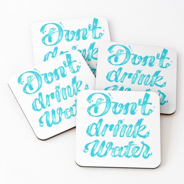 Item preview, Don't drink water designed and sold by KnifeySpooney.