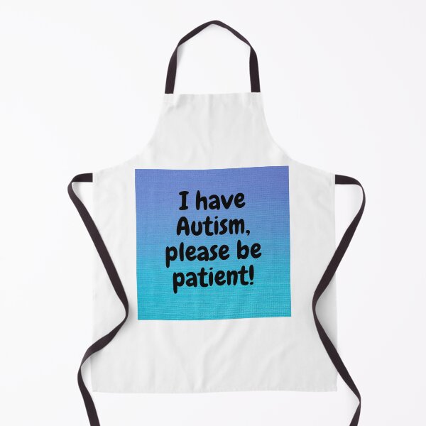 Item preview, I have autism, please be patient designed and sold by tattooclumsey.