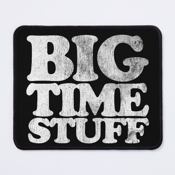Item preview, Big Time Stuff (on darks) designed and sold by brianhillDESIGN.
